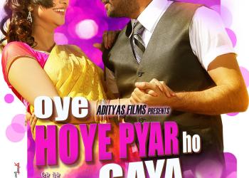 Oye Hoye Pyar Ho Gaya Official Poster