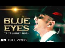 Blue Eyes | Yo Yo Honey Singh