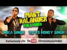 Mast Kalander | Mika Singh | Yo-Yo Honey Singh