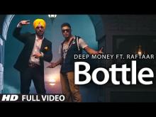 Bottle | Deep Money | Raftaar 